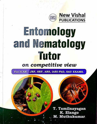 Entomology and Nematology Tutor on Competitive View For ICAR-JRF,SRF,ARS,IARI-PhD,SAU Exams.(English, Paperback, T. Tamilnayagan, K. Elango, M. Muthukumar)