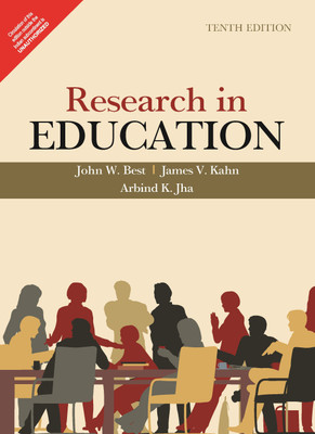 Research in Education, 10e Tenth Edition(English, Paperback, John W. Best, Arbind K. Jha, James V. Kahn)