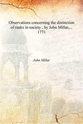 Observations concerning the distinction of ranks in society , by John Millar,... 1771 [Hardcover](English, Hardcover, John Millar)