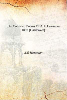 The Collected Poems of A. E.Housman 1896 [Hardcover](English, Hardcover, A.E Housman)