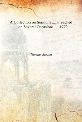 A Collection on Sermons ...: Preached ... on Several Occasions ... 1772 [Hardcover](English, Hardcover, Thomas Boston)