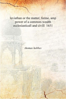 leviathan or the matter, forme, amp power of a common-wealth ecclesiasticall and civill 1651 [Hardcover](English, Hardcover, thomas hobbes)