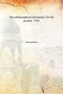 The philosophical dictionary for the pocket 1765 [Hardcover](English, Hardcover, Anonymous)