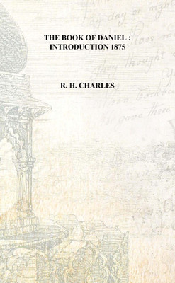 The Book of Daniel : introduction 1875 [Hardcover](English, Hardcover, R. H. Charles)