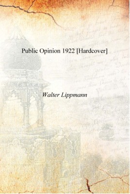 Public opinion 1922 [Hardcover](English, Hardcover, Walter Lippmann)