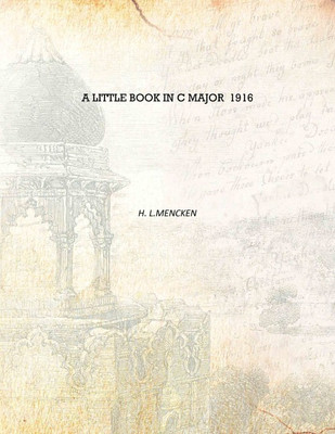 A little book in C major 1916 [Hardcover](English, Hardcover, H. L.Mencken)