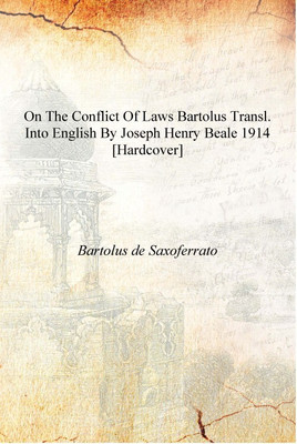 On the conflict of laws Bartolus transl. into English by Joseph Henry Beale 1914 [Hardcover](English, Hardcover, Bartolus de Saxoferrato)