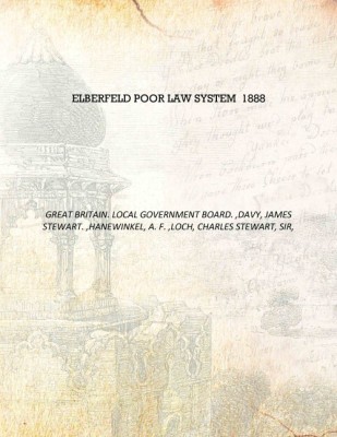 Eerfeld poor law system 1888 [Hardcover](English, Hardcover, Great Britain. Local government board. ,Davy, James Stewart. ,Hanewinkel, A. F. ,Loch, Charles Stewart, Sir,)
