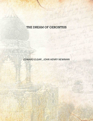 The dream of Gerontius [Hardcover](English, Hardcover, Edward Elgar , John Henry Newman)