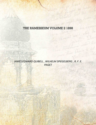 The Ramesseum Volume 2 1898 [Hardcover](English, Hardcover, James Edward Quibell , Wilhelm Spiegeerg , R. F. E. Paget)