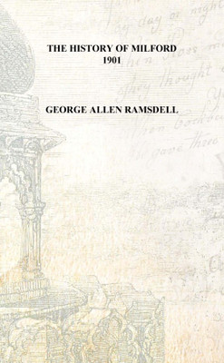 The History of Milford 1901 [Hardcover](English, Hardcover, George Allen Ramsdell)