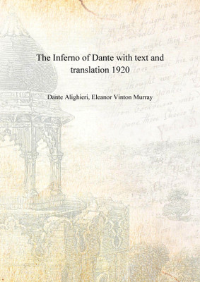 The Inferno of Dante with text and translation 1920 [Hardcover](English, Hardcover, Dante Alighieri, Eleanor Vinton Murray)