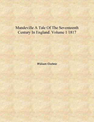 Mandeville A Tale of the Seventeenth Century in England. Volume 1 1817 [Hardcover](English, Hardcover, William Godwin)