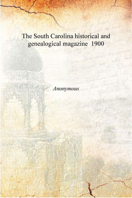 The South Carolina historical and genealogical magazine 1900 [Hardcover](English, Hardcover, Anonymous)