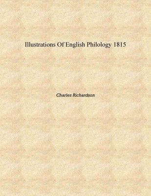 Illustrations of English philology 1815 [Hardcover](English, Hardcover, Charles Richardson)