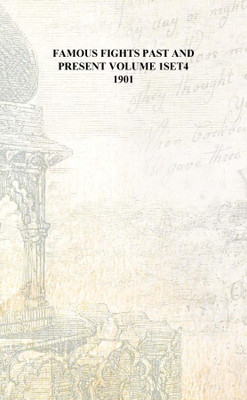 Famous fights past and present Volume 1set4 1901 [Hardcover](English, Hardcover, Anonymous)