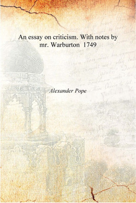 An essay on criticism. With notes by mr. Warburton 1749 [Hardcover](English, Hardcover, Alexander Pope)