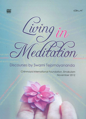 

Living in Meditation (Discourses by Swami Tejomayananda)(DVD English)
