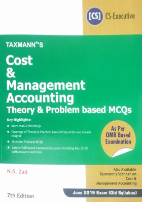 Taxmann's Cost & Management Accounting Theory & Problem Based Mcq For Cs Ececutive Old Syllabus June 2019 Exam(English, Paperback, N.s.zad)