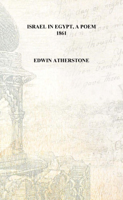 Israel in Egypt, a poem 1861 [Hardcover](English, Hardcover, Edwin Atherstone)