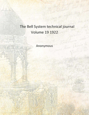 The Bell System technical journal Volume 19 1922 [Hardcover](English, Hardcover, Anonymous)