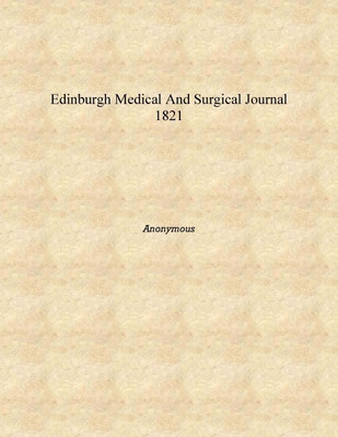 Edinburgh Medical and Surgical Journal 1821 [Hardcover](English, Hardcover, Anonymous)