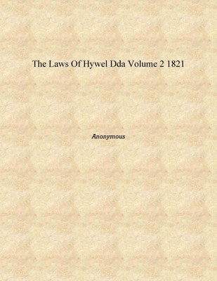 The Laws of Hywel DDA Volume 2 1821 [Hardcover](English, Hardcover, Anonymous)