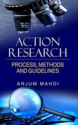 Action Research:Process,Methods,And Guidelines(English, Hardcover, B. Ramaswamy)