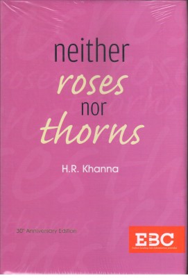 NEITHER ROSES NOR THORNS(English, Hardcover, H.R. KHANNA)