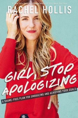Girl, Stop Apologizing(English, Paperback, Hollis Rachel)