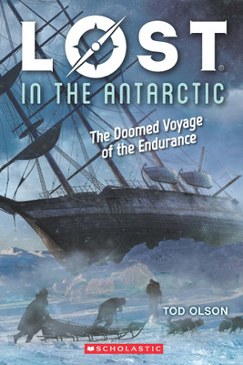 Lost in the Antarctic - the Doomed Voyage of the Endurance(English, Paperback, Olson Tod)