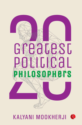 20 Greatest Political Philosophers(English, Paperback, Mookherji Kalyani)