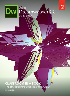 Adobe Dreamweaver CC Classroom in a Book (2018 Release), 1st Edition by Pearson(English, Paperback, Jim Maivald)
