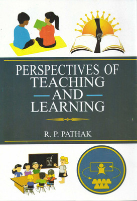 PERSPECTIVES OF TEACHING AND LEARNING(English, Hardcover, R.P PATHAK)