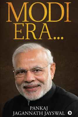 MODI ERA…(English, Paperback, Pankaj Jagannath Jayswal)