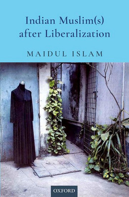 Indian Muslim(s) After Liberalization(English, Hardcover, Islam Maidul)