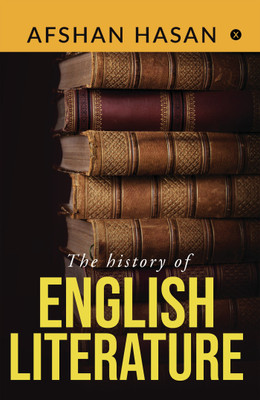 The History of English Literature(English, Paperback, Afshan Hasan)