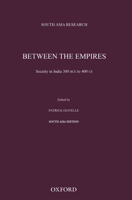 Between the Empires  - Society in India 300 BCE to 400 CE(English, Paperback, Patrick Olivelle)