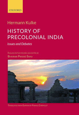 History of Precolonial India  - Issues and Debates(English, Hardcover, Kulke Hermann Professor)
