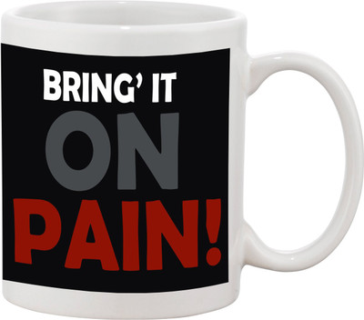 

Thirsty Guys Bring It On Pain Ceramic Mug(325 ml), Multicolor