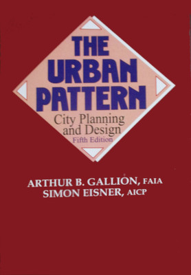 The Urban Pattern City Planning And Design, 5/e PB Fifth Edition(English, Paperback, GALLION A B)