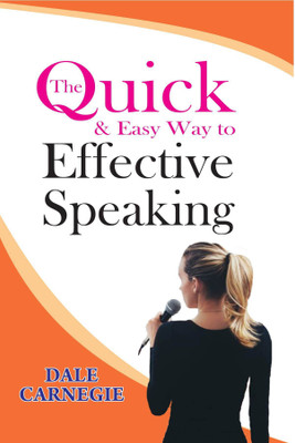 The Quick and Easy Way to Effective Speaking(English, Paperback, Dale Carnegie)