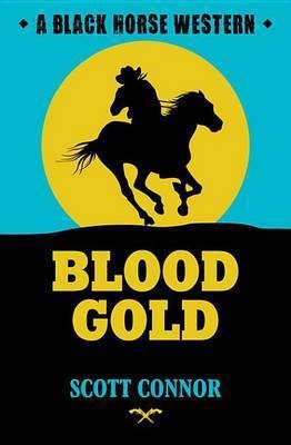 Blood Gold(English, Electronic book text, Connor Scott)