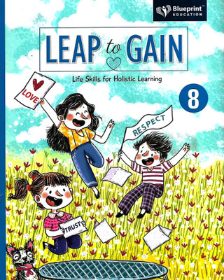 BLUEPRINT EDUCATION LEAP TO GAIN (LIFE SKILLS FOR HOLISTIC LEARNING) CLASS 8(English, Paperback, MS GEETANJALI KUMAR)