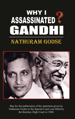 Why I Assassinated Gandhi(English, Paperback, Rahabar Hansraj)