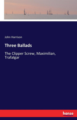 Three Ballads(English, Paperback, Harrison John)
