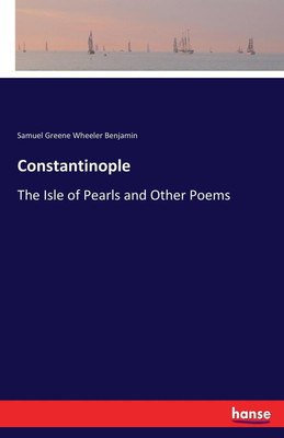 Constantinople(English, Paperback, Benjamin Samuel Greene Wheeler)