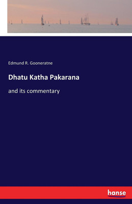 Dhatu Katha Pakarana(English, Paperback, Gooneratne Edmund R)