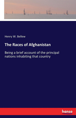 The Races of Afghanistan(English, Paperback, Bellew Henry W)