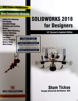 Solidworks 2018 For Designers(English, Paperback, Tickoo Sham)
